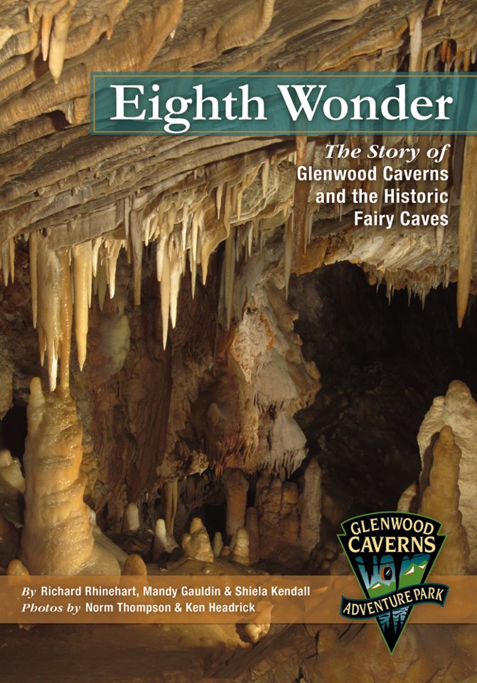 Eighth Wonder - The Story of Glenwood Caverns and Historic Fairy Caves