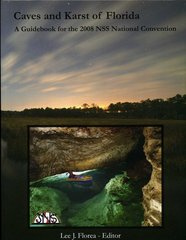 NSS Convention Guidebook 2008: Caves and Karst of Florida